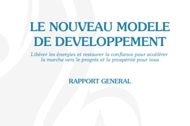 LE NOUVEAU MODELE DE DEVELOPPEMENT Libérer les énergies et restaurer la confiance pour accélérer la marche vers le progrès et la prospérité pour tous RAPPORT GENERAL
