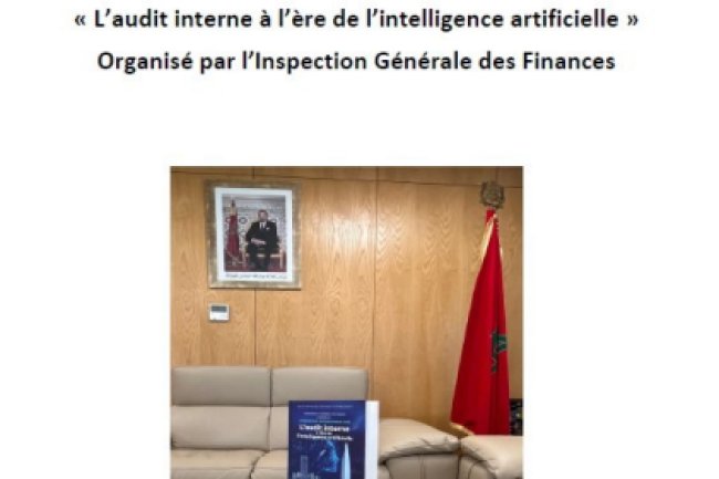 تقرير أشغال المؤتمر الدولي حول "التدقيق الداخلي في زمن الذكاء الاصطناعي" المنظم من طرف المفتشية العامة للمالية