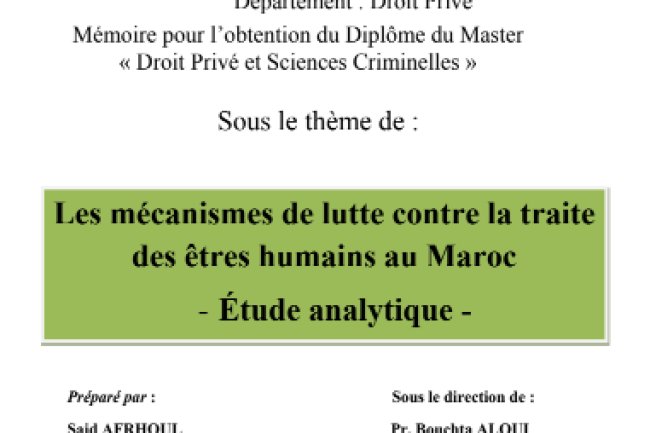 Mémoire pour l'obtention du Diplôme du Master Sous le thème de  Les mécanismes de lutte contre la traite des êtres humains au Maroc Étude analytique